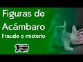 Figuras de Acámbaro, ¿Fraude o misterio? | Relatos del lado oscuro