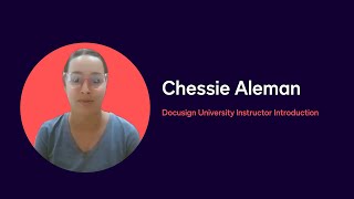 Docusign University Instructor Introduction: Chessie Aleman