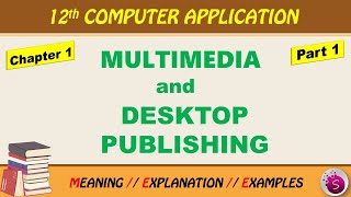 Multimedia and Desktop Publishing | 12th Computer Application | New Syllabus | Explained in tamil |