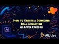 How to Create a Bouncing Ball Animation in After Effects – AEJuice Tutorials