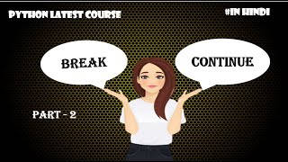 continue and pass statement in Python | Python tutorial for absolute beginners in Hindi