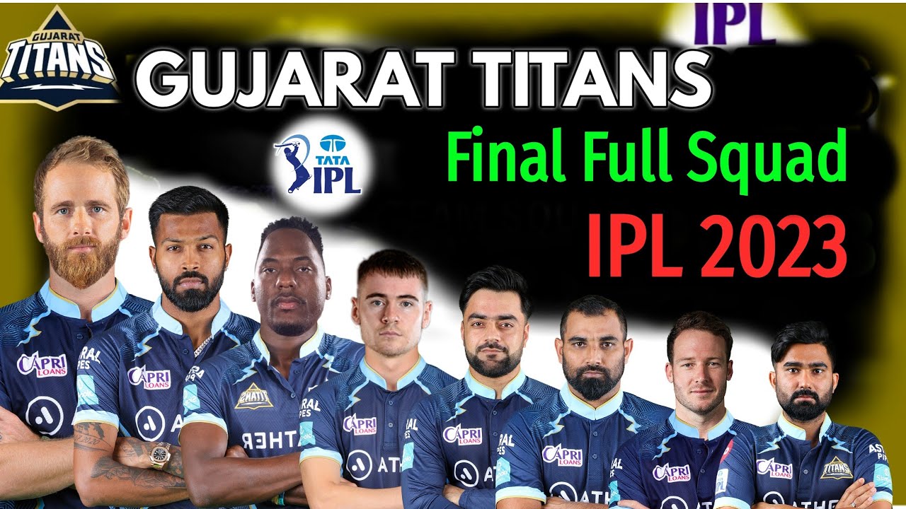 IPL 2023 | Gujarat Titans Full & Final Squad | GT Team Confirmed ...