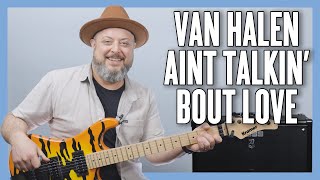 Van Halen Ain’t Talkin’ ’Bout Love Guitar Lesson + Tutorial