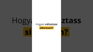 ➡️ Hogyan változtass sikeresen? ✅ #folyamat #boldogság #tudatosság #fejlődés #siker #önfejlesztés