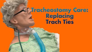 Tracheostomy Care: Replacing Trach Ties