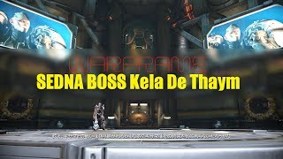 [Warframe] Sedna Boss Kela De Thaym solo [Unlocking Star Chart]