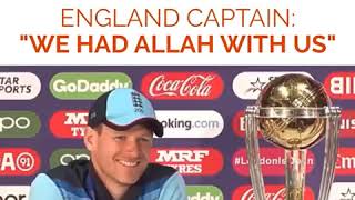 England Captain Eoin Morgan "we had allah with us" -  World Cup finals post match press conference