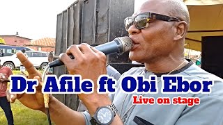 DR AFILE FT OBI EBOR SON OF LATE LEGEND MONDAY EBOR