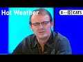 Sean Lock's Attitude Towards Hot Weather  | 8 Out of 10 Cats