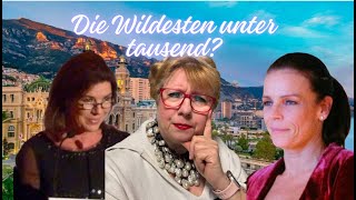 Prinzessinnen Caroline und Stéphanie - Die Wildesten unter 1000?