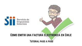 Cómo emitir una factura electrónica sii en Chile tutorial paso a paso