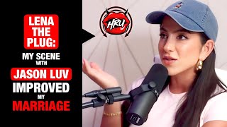 Lena The Plug: My Scene with Jason Luv Improved My Marriage