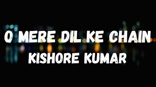 O Mere Dil Ke Chain | Kishore Kumar | slow and reverb