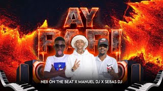 AY PAPI x MANUEL DJ X NEII ON THE BEAT X SEBAS DJ