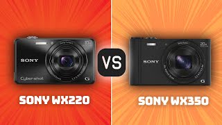 Sony WX220 vs Sony WX350: Which Camera Is Better? (With Ratings & Sample Footage)