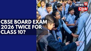 CBSE Releases Draft Policy For Conducting Class 10 Board Exams Twice A Year | CBSE 10th Exam | N18V