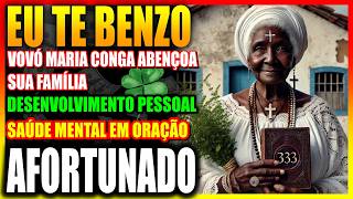 BENZIMENTO PARA DESENVOLVIMENTO PESSOAL, SAÚDE MENTAL, PROTEÇÃO DA FAMÍLIA, REZA DE PRETA VELHA