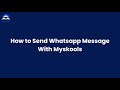 How to Send a WhatsApp Message with Myskools