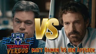 Tournament Fights Versus #12: Matt Damon vs Ben Affleck