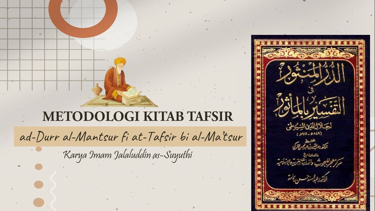 Metodologi Kitab Tafsir Ad-Durr Al-Mantsur Fi At-Tafsir Bi Al-Ma'tsur ...