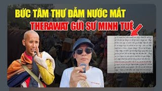 Bức Tâm Thư Đẫm Nước Mắt Của Anh Therawat Gửi Tới Sư Minh Tuệ...