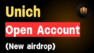 Unich Airdrop အကောင့်ဖွင့်နည်း