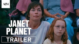 Janet Planet |  Trailer HD | A24