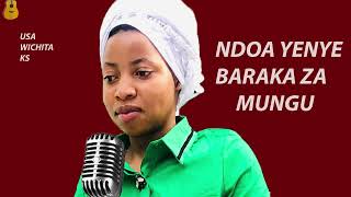 NDOA YENYE BARAKA ZA MUNGU (Official audio)