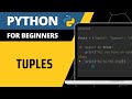 Python For Beginners - Tuples Explained
