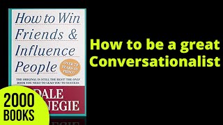 How to be a great Conversationalist | How to Win Friends and Influence People - Dale Carnegie
