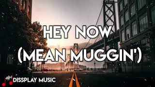 Xzibit , Keri Hilson - Hey Now (Mean Muggin') with lyrics