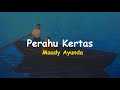 Perahu Kertas | Maudy ayunda (lirik)