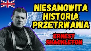 Shackleton i 2 Lata Piekła na Antarktydzie