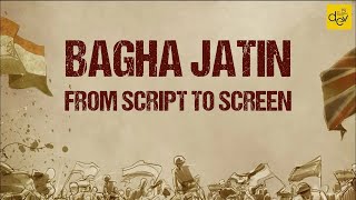 Bagha Jatin - From Script to Screen | Behind The Scene | Running Successfully