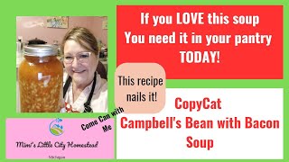 Canning Campbell's Bean With Bacon Soup:  Copycat Recipe!