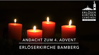 Andacht zum 4. Advent – Erlöserkirche Bamberg