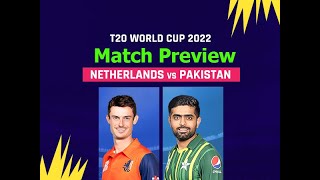 ICC Mens T20 World Cup 2022 : Pakistan vs Netherlands, 29th Match Analysis & prediction