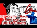 Lil Wayne - Back From The 80s (Official Audio) REACTION!!! WEEEY WED WAYNE RAAP ON 4 DIFF BEAT SMH