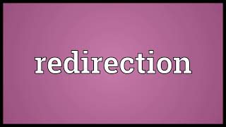 Redirection Meaning