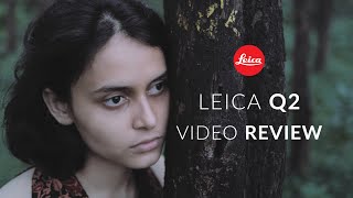 Leica Q2 for Video Review ( With Sample Photos \u0026 Videos) Ft. Ritwika Pal