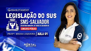 Concurso SMS SALVADOR: Gabaritando LEGISLAÇÃO DO SUS | Aula 01 @CursosdoPortal