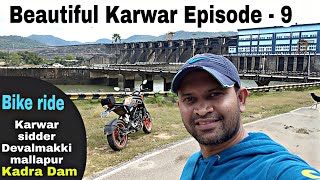 Beautiful Karwar Ep9 | Bike ride from Karwar-Kinner-Siddar-Devalmakki-Mallapur to Kadra Dam