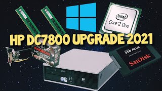 HP Compaq DC7800 SFF Upgrade 2021