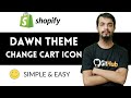 😀  Shopify Dawn theme Change Cart Icon 😀 Without Any Shopify APP or Liquid Coding