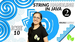 STRING HANDLING in Java | Lecture 2 | Complete Course Series | ICSE-10 | Anjali Ma'am