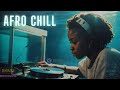 🌊 Afro Chill Mix 2024 - Chill Afrobeats Vibes to Study, Relax