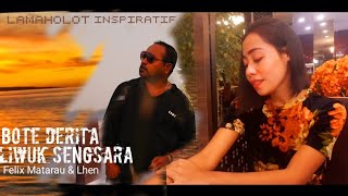 BOTE DERITA LIWUK SENGSARA/Official Music Video/Felix Matarau/Lhen/Lamaholot/Flores/Timor/NTT