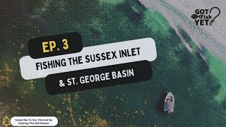 Fishing on the Sussex Inlet & St George Basin!