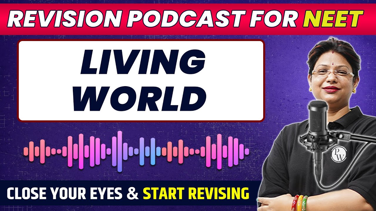 THE LIVING WORLD In 26 Minute | Quick Revision PODCAST | CLASS 11th ...