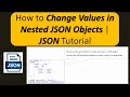 How to Change Values in Nested JSON Objects | JSON Tutorial
